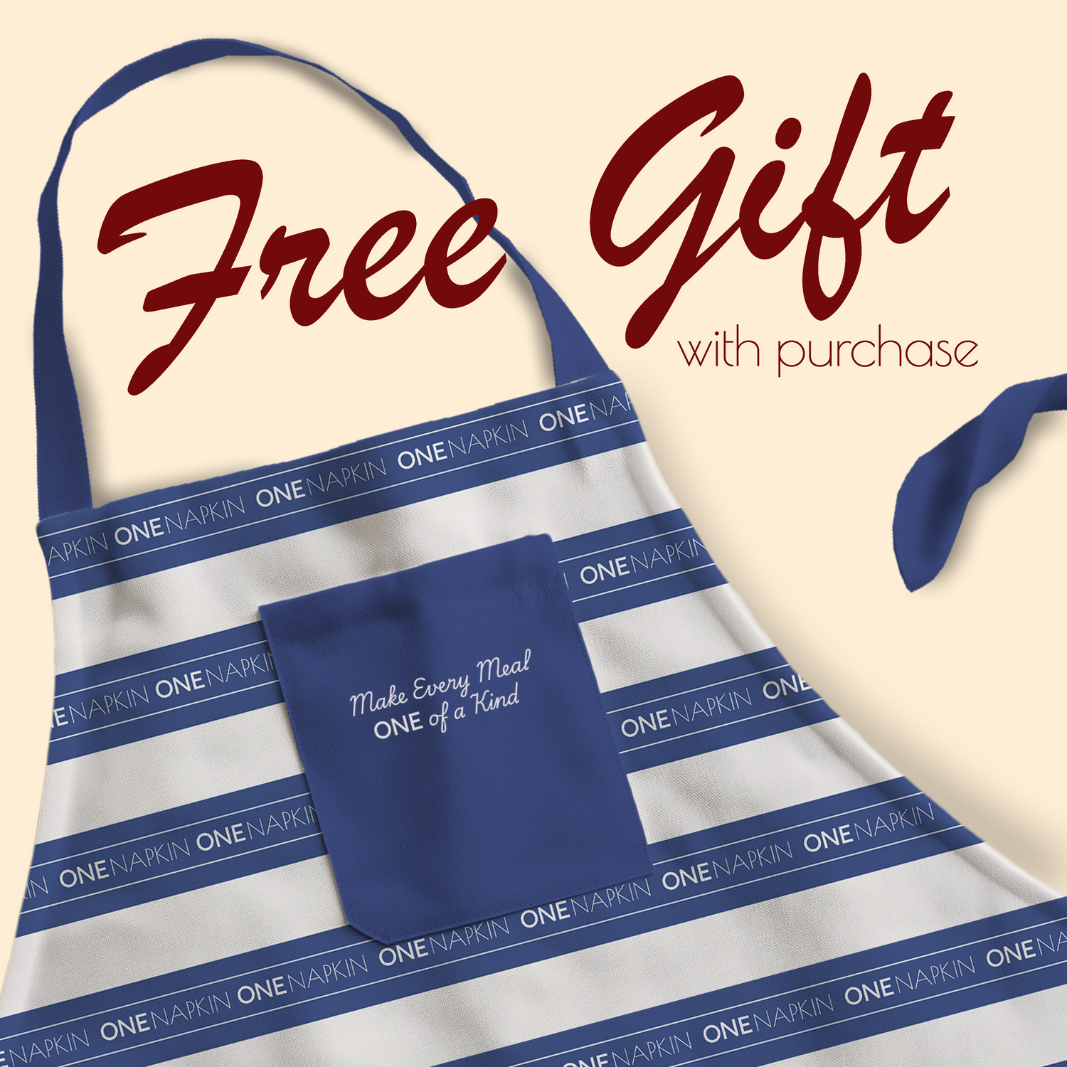 Get a Free Apron in our Exclusive ONE Napkin Design!